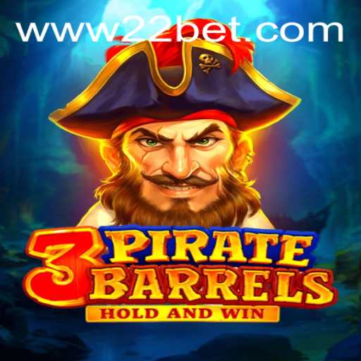 Discover the Thrill of 3PirateBarrels: A Guide to Winning with 22 Bet