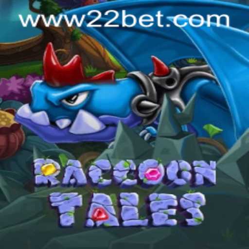 Discover the Enchanting World of RaccoonTales and 22 Bet: A Comprehensive Guide
