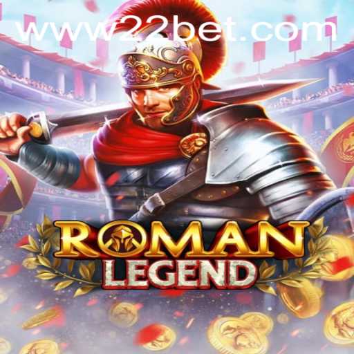 Exploring RomanLegend in the World of 22 Bet